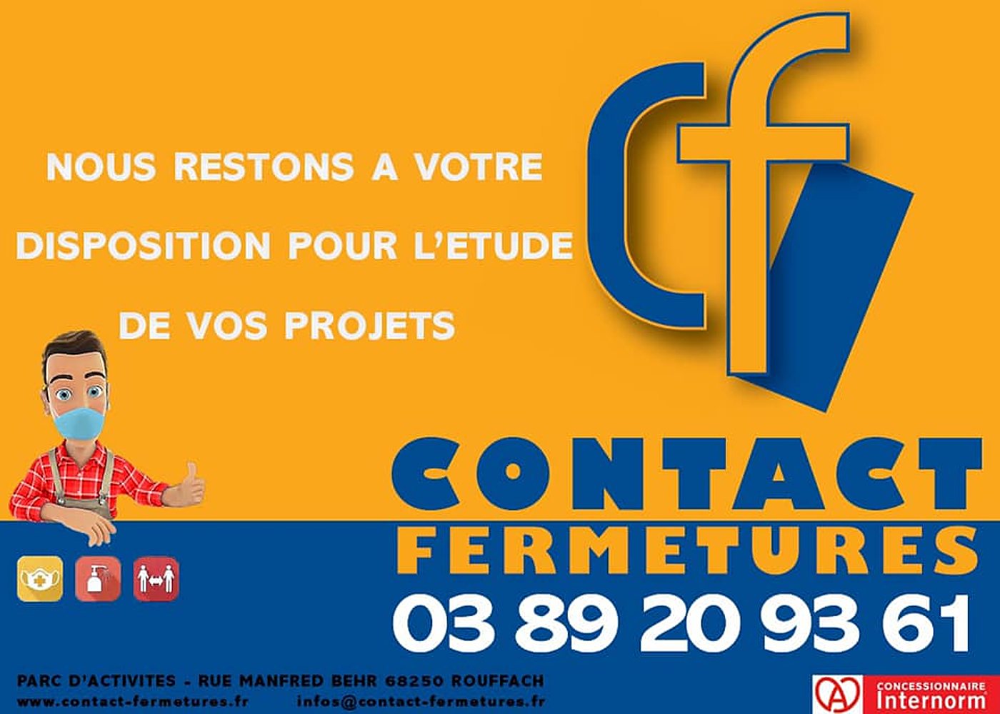 Affiche orange et bleue de Contact Fermetures montrant le logo cf, un personnage de dessin animé portant un masque, le message de disponibilité pour l'étude de projets et les coordonnées de l'entreprise.