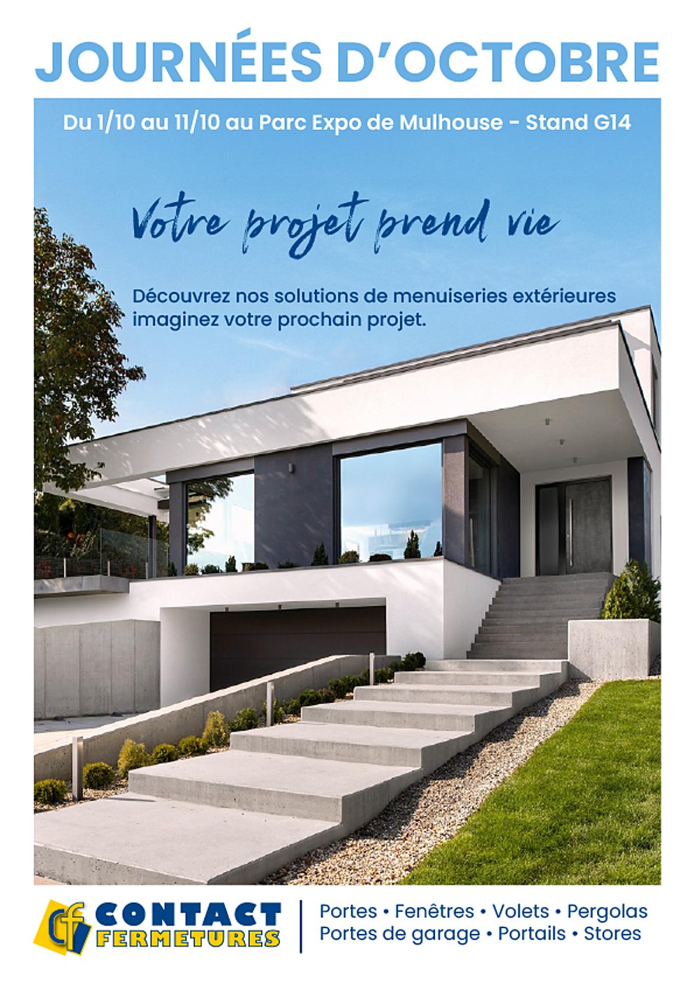 Affiche publicitaire des Journées d'Octobre au Parc Expo de Mulhouse montrant une maison moderne blanche avec un grand escalier en béton, au-dessus du logo Contact Fermetures.